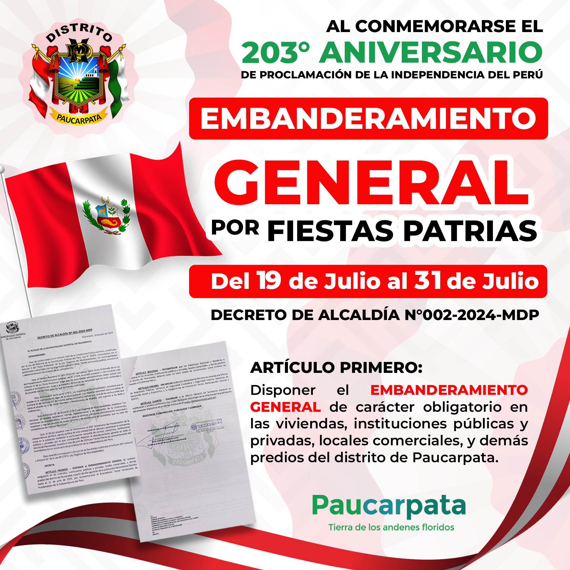 Como muestra de nuestro patriotismo y civismo a nuestro amado país, la Municipalidad de Paucarpata, a través del DECRETO DE ALCALDÍA Nº 002-2024-MDP; se solicita a todos los vecinos y vecinas a realizar el embanderamiento general en todo el ámbito del distrito al conmemorarse los 203º aniversario de la proclamación de la Independencia del Perú.
¡Demuestra tu PATRIOTISMO, Enarbola tu bandera YA!
¡Fᴇʟɪᴄᴇs Fɪᴇsᴛᴀs Pᴀᴛʀɪᴀs Pᴇʀᴜ́!