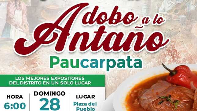 Fecha: 28 de JULIO.
Desde: 6:00 A.M.
Lugar: Plaza del Pueblo Tradicional.
¡Ven y disfruta del plato más rico y tradicional de Paucarpata!  
Los mejores restaurantes y adoberías de casa competirán por el titulo la "Reyna del ADOBO a lo Antaño". No te pierdas de esta increíble oportunidad de saborear este delicioso y jugoso plato tradicional.
¡Te esperamos con toda la FAMILIA! 
