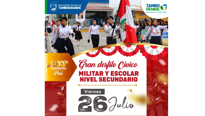 La Municipalidad Distrital de Tambogrande invita a toda la población a participar del Gran desfile civico militar y escolar nivel secundaria