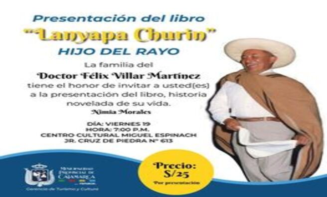 La familia del doctor Felix Villar MartΓnez tiene el honor de invitar a todos los cajamarquinos a a la presentaciΓ³n de su libro, historia novelada de su vida Nimia Morales.