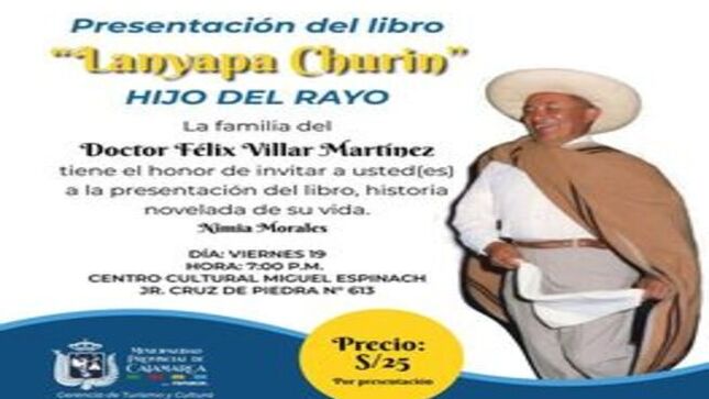 La familia del doctor Felix Villar Martínez tiene el honor de invitar a todos los cajamarquinos a a la presentación de su libro, historia novelada de su vida Nimia Morales. 