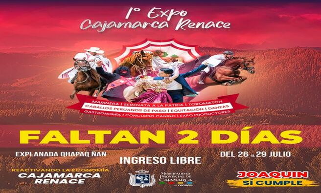 🥳Solo quedan 2 días para descubrir la magia que Cajamara tiene para ti en la I Expo Cajamarca Renace
𝐈𝐍𝐆𝐑𝐄𝐒𝐎 𝐓𝐎𝐓𝐀𝐋𝐌𝐄𝐍𝐓𝐄 𝐋𝐈𝐁𝐑𝐄 
📅 Fecha: 26 al 29 de julio
📍 Lugar: Explanada Qhapaq Ñan
¡No te lo pierdas! Vive, siente y disfruta todo lo que Cajamarca tiene para ofrecer. 