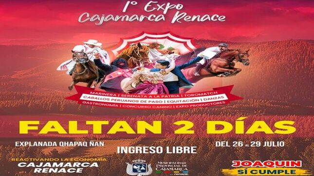 🥳Solo quedan 2 días para descubrir la magia que Cajamara tiene para ti en la I Expo Cajamarca Renace
𝐈𝐍𝐆𝐑𝐄𝐒𝐎 𝐓𝐎𝐓𝐀𝐋𝐌𝐄𝐍𝐓𝐄 𝐋𝐈𝐁𝐑𝐄 
📅 Fecha: 26 al 29 de julio
📍 Lugar: Explanada Qhapaq Ñan
¡No te lo pierdas! Vive, siente y disfruta todo lo que Cajamarca tiene para ofrecer. 