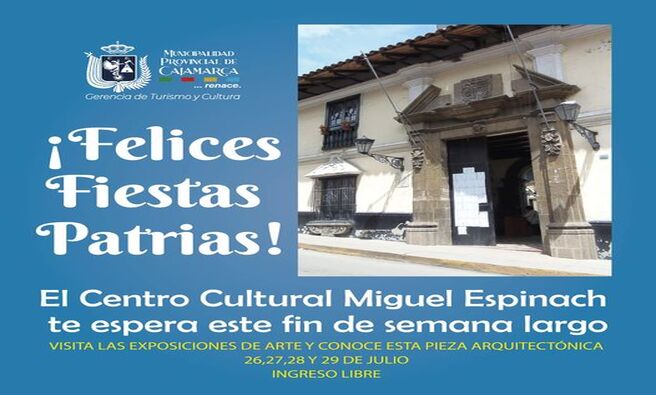 🎨 ¡Celebremos las Fiestas Patrias en el Centro Cultural Miguel Espinach! 🇵🇪
📅 Del 26 al 29 de julio, estaremos atendiendo para recibir a cajamarquinos y turistas. 🎉
¡Te esperamos en la casona Espinach! 🏛️