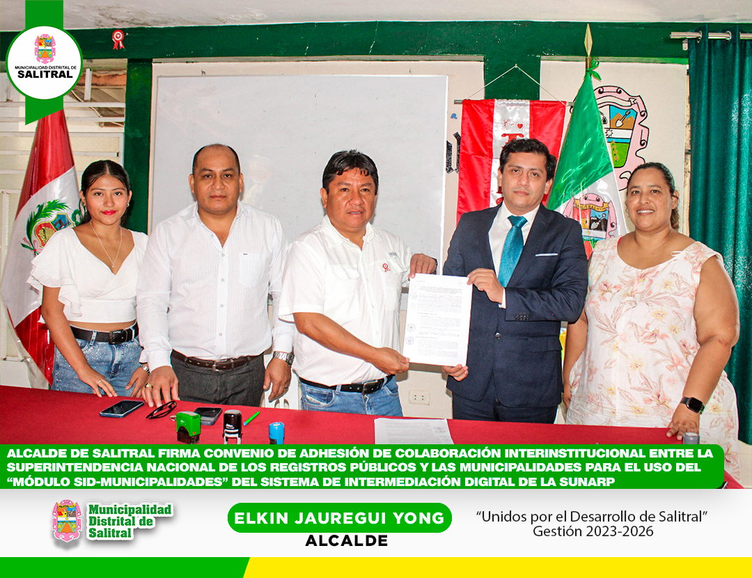 Alcalde de Salitral firma convenio de adhesión de colaboración interinstitucional con SUNARP