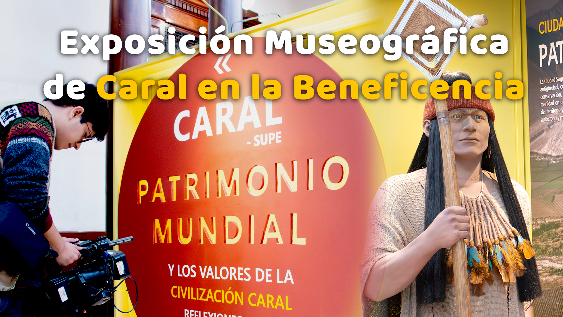 EXPOSICIÓN MUSEOGRÁFICA DE CARAL EN LA BENEFICENCIA DE LIMA