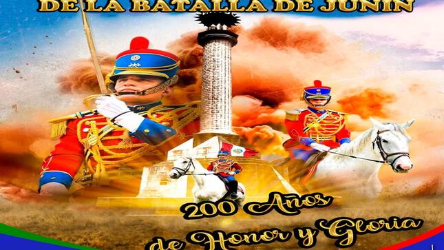 ¡Doscientos años de gloria! Celebrando la Batalla de Junín.