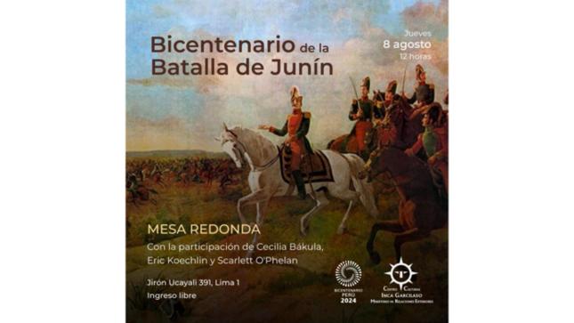 Centro Cultural Inca Garcilaso de Cancillería albergará Mesa Redonda por el Bicentenario de la Batalla de Junín