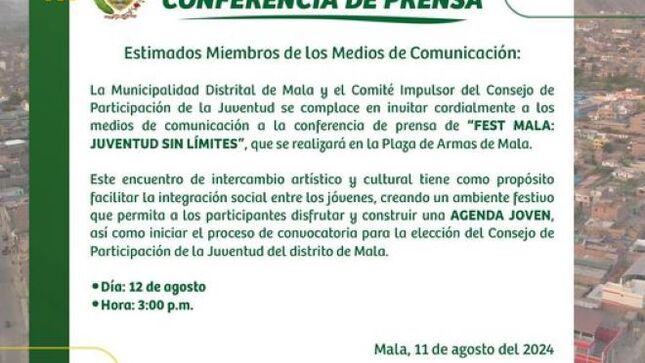 La Municipalidad Distrital de Mala Invita a los Medios de Comunicación a la Conferencia de Prensa de "FEST MALA: JUVENTUD SIN LÍMITES"