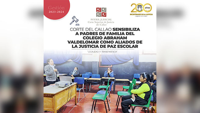 Corte del Callao sensibiliza a padres de familia del colegio Abraham Valdelomar como aliados de la justicia de paz escolar