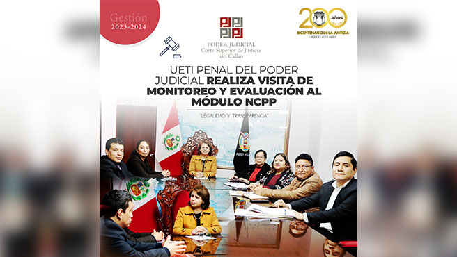 UETI Penal del Poder Judicial realiza visita de monitoreo y evaluación al Módulo NCPP de la Corte Superior del Callao
