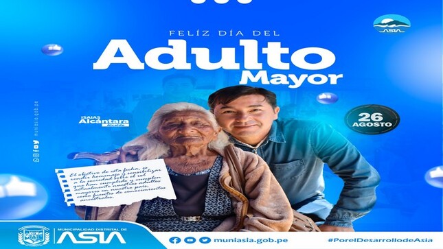En el marco del "Día del Adulto Mayor" la Municipalidad Distrital de Asia, liderada por nuestro alcalde Isaias Alcántara Malásquez, envía un cordial saludo a todos los adultos mayores de nuestro Distrito y del Perú, conmemorando el importante rol que cumplen en nuestra sociedad, regalandonos sus conocimientos y lecciones de vida.

#DíaDelAdultoMayor
#MunicipalidadDistritalDeAsia
#PorelDesarrollodeAsia
#IsaiasAlcantaraAlcaldedeAsia