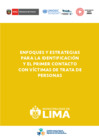 Vista preliminar de documento ENFOQUES Y ESTRATEGIAS PARA LA IDENTIFICACIÓN Y EL PRIMER CONTACTO CON VÍCTIMAS DE TRATA DE  PERSONAS