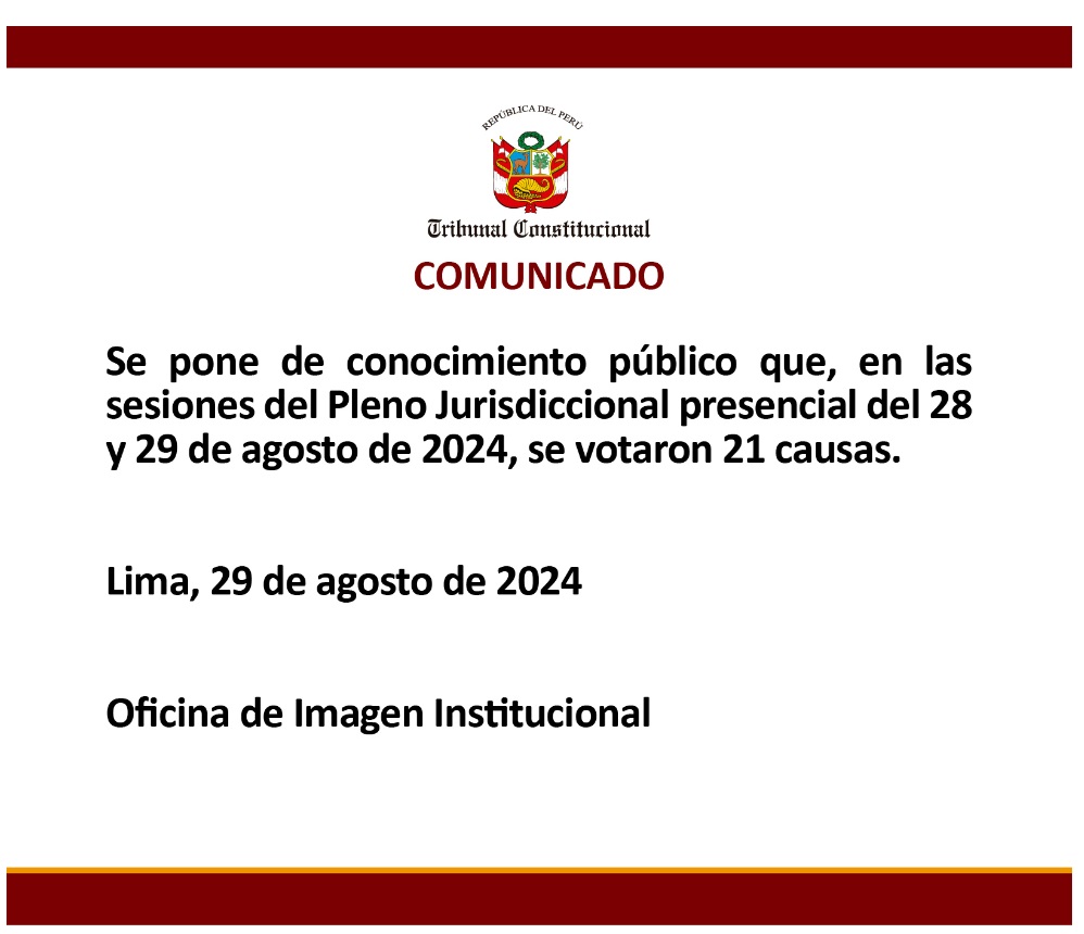Se pone de conocimiento público que, en las sesiones del Pleno Jurisdiccional presencial del 28 y 29 de agosto de 2024, se votaron 21 causas.