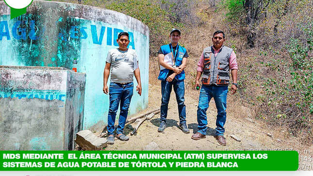 MDS mediante el Área Técnica Municipal (ATM) supervisa los sistemas de agua potable de Tórtola y Piedra Blanca