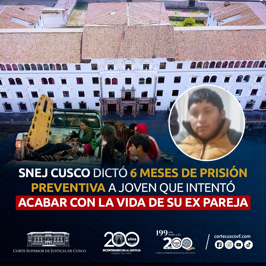 SNEJ Cusco dictó 6 meses de prisión preventiva a joven que intentó acabar con la vida de su ex pareja