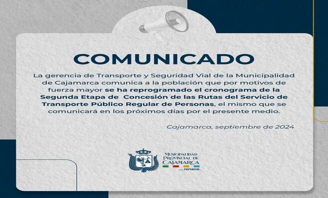 🗓 La Municipalidad de Cajamarca, a través de la gerencia de Transporte y Seguridad Vial, informa a la población sobre la reprogramación de la Segunda Etapa de Concesión de las Rutas del Servicio de Transporte Público Regular de Personas.
📢 El cronograma, ha sido modificado y se dará a conocer en los próximos días a través de este medio. La Gerencia de Transporte y Seguridad Vial se encarga de coordinar este proceso, con el objetivo de brindar un servicio de transporte público más eficiente y seguro para los cajamarquinos.