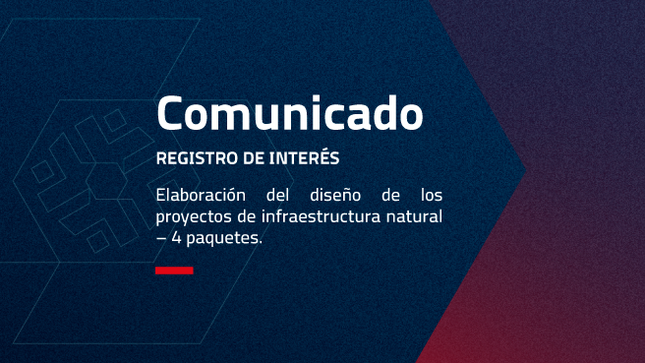 ELABORACIÓN DEL DISEÑO DE LOS PROYECTOS DE INFRAESTRUCTURA NATURAL – 4 PAQUETES