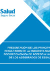 Vista preliminar de documento Presentación de los Principales Resultados de la Encuesta Nacional Socioeconómica y de Acceso a la Salud de los Asegurados de EsSalud