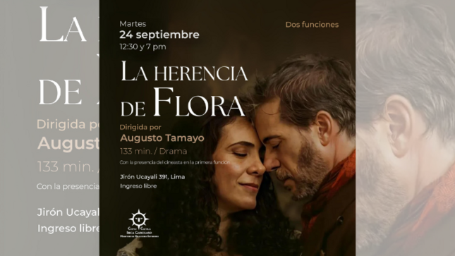 Película "La herencia de Flora" será proyectada en el Centro Cultural Inca Garcilaso de la Cancillería