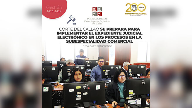Corte del Callao se prepara para implementar el Expediente Judicial Electrónico en los procesos de la subespecialidad Comercial