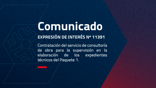 “CONTRATACIÓN DEL SERVICIO DE CONSULTORÍA DE OBRA PARA LA SUPERVISION EN LA
ELABORACIÓN DE LOS EXPEDIENTES TÉCNICOS DEL PAQUETE 1”
