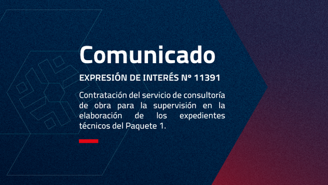 “CONTRATACIÓN DEL SERVICIO DE CONSULTORÍA DE OBRA PARA LA SUPERVISION EN LA 
ELABORACIÓN DE LOS EXPEDIENTES TÉCNICOS DEL PAQUETE 1”