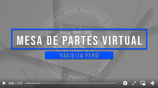La Universidad Nacional José Faustino Sánchez Carrión  cuenta con una nueva mesa de partes "FACILITA PERÚ", único medio para enviar solicitudes. 