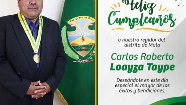 Feliz Cumpleaños, Regidor Carlos Roberto Loayza Taipe!
