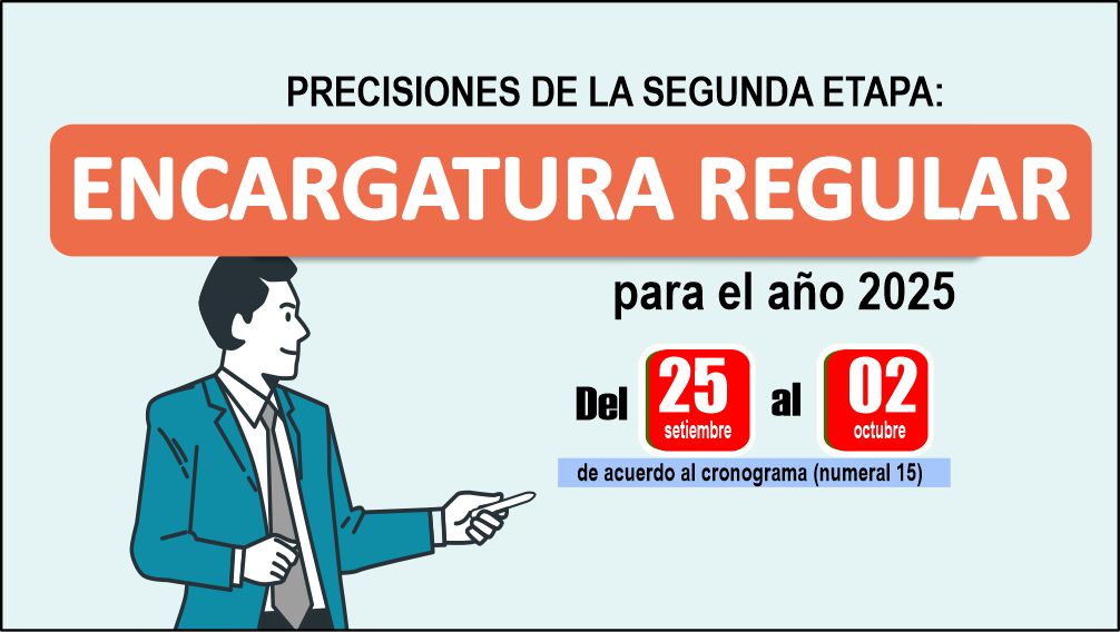 Proceso de ENCARGATURA SEGUNDA ETAPA: ENCARGATURA REGULAR