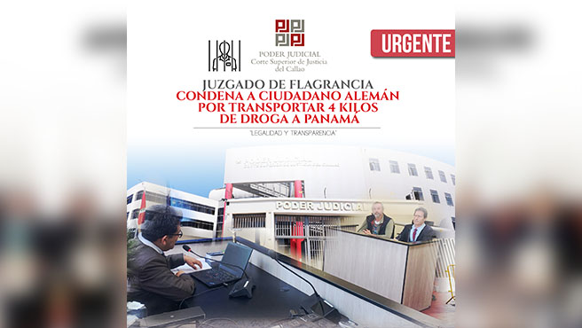 Juzgado de Flagrancia del Callao condenó a ciudadano alemán por transportar 4 kilos de droga a Panamá