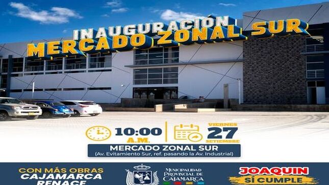 🏛️La Municipalidad Provincial de Cajamarca, ha adjudicado 292 puestos en el nuevo mercado zonal sur, que será inaugurado este viernes 27 de septiembre a las 9:00 a.m. 
🏪Esta moderna infraestructura facilitará la formalización de los comerciantes. Además, ayudará a descongestionar las calles, ofreciendo un espacio seguro y saludable
📆  Esta iniciativa busca mejorar las condiciones de trabajo de los comerciantes y brindar una experiencia más cómoda y ordenada a los consumidores.
✅  ¡Te invitamos a unirte a este importante evento! ¡Con Joaquin Ramirez, Cajamarca Renace!
