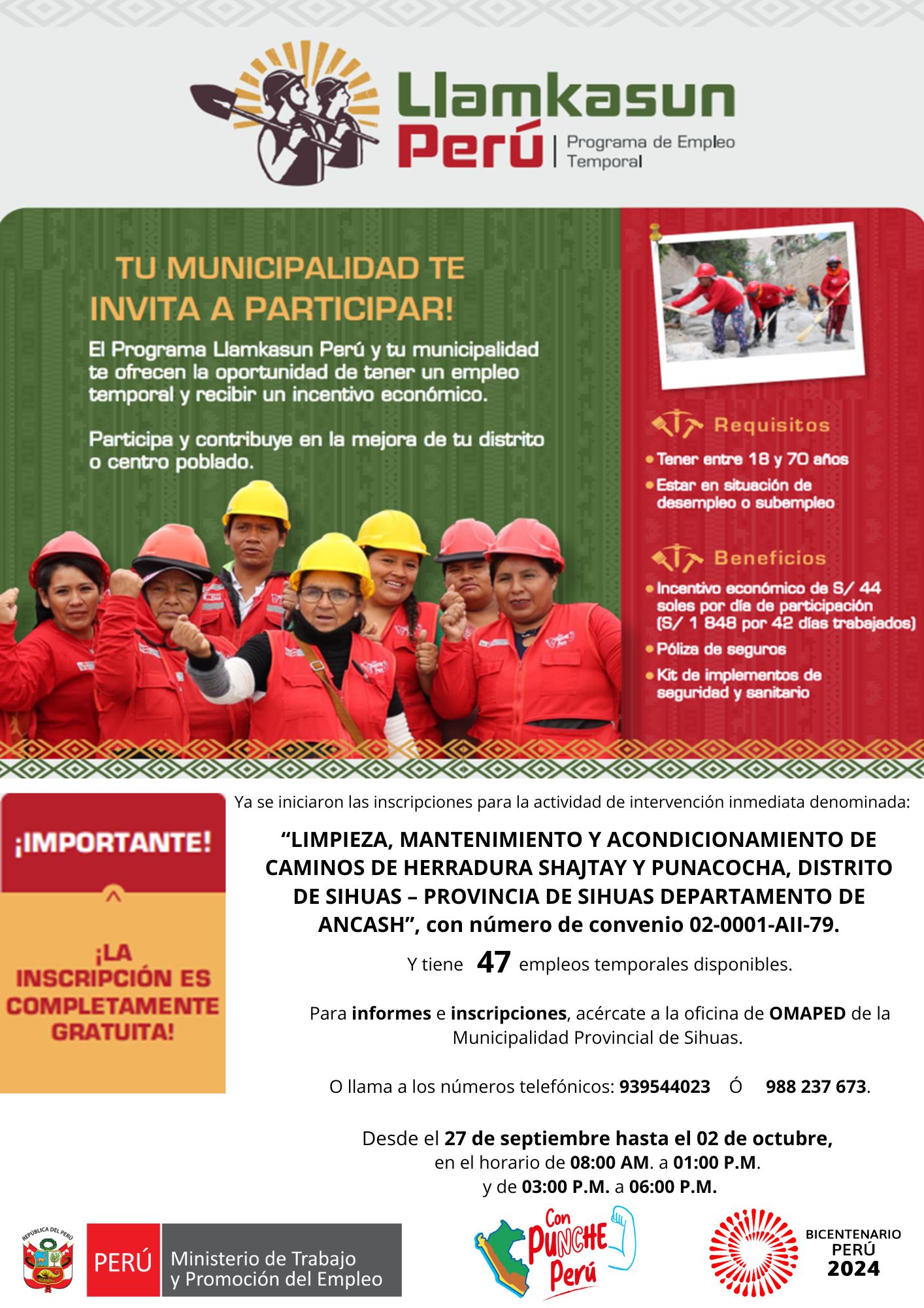 📣‼️ATENCIÓN DISTRITO DE SIHUAS: 𝗖𝗢𝗡𝗩𝗢𝗖𝗔𝗧𝗢𝗥𝗜𝗔 𝗔𝗕𝗜𝗘𝗥𝗧𝗔‼️
El programa Llamkasun Perú, en coordinación con la Municipalidad Provincial de Sihuas, bajo el liderazgo de la autoridad edil, Mag. Demetrio Buiza Picón, se complace en anunciar el lanzamiento de la convocatoria para ejecutar la actividad de intervención inmediata denominada:
“LIMPIEZA, MANTENIMIENTO Y ACONDICIONAMIENTO DE CAMINOS DE HERRADURA SHAJTAY Y PUNACOCHA, DISTRITO DE SIHUAS – PROVINCIA DE SIHUAS, DEPARTAMENTO DE ÁNCASH”.
📣¡Las inscripciones ya han comenzado!
Si deseas participar y contribuir al desarrollo de nuestro distrito, te invitamos a inscribirte.