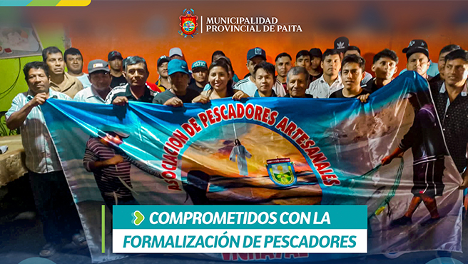 Municipalidad de Paita impulsa la formalización de pescadores en el Distrito de Vichayal. En alianza estratégica con FONDEPES.