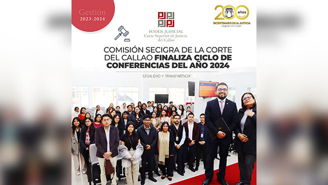 Comisión SECIGRA Derecho de la Corte Superior de Justicia del Callao finaliza ciclo de conferencias del año 2024