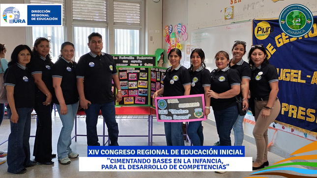 XIV CONGRESO REGIONAL DE EDUCACIÓN INICIAL "CIMENTANDO BASES EN LA INFANCIA, PARA EL DESARROLLO DE COMPETENCIAS"