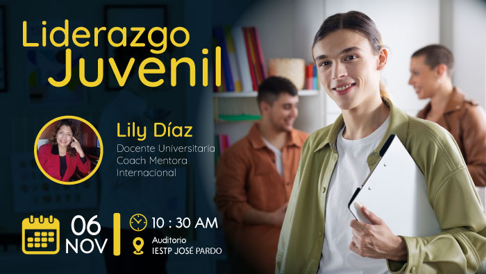 Charla de Liderazgo Juvenil el día 06 de Noviembre, con la ponente Lily Díaz.