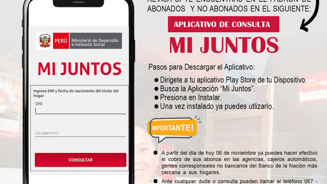 El aplicativo #MiJuntos es una herramienta con la que las usuarias y usuarios pueden conocer la información de sus abonos bimestrales, de forma rápida y segura.
Pueden acceder a través de nuestra web: https://www.gob.pe/juntos o descargándolo desde su celular 📱.