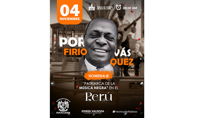 4 de noviembre: Homenaje al "Patriarca de la Música Negra en el Perú", Don Porfirio Vásquez