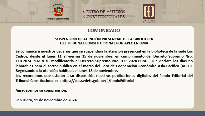 El Centro de Estudios Constitucionales (CEC) del Tribunal Constitucional (TC) comunica la suspensión de la atención presencial en la biblioteca de la sede de Los Cedros, desde el lunes 11 al viernes 15 de noviembre.