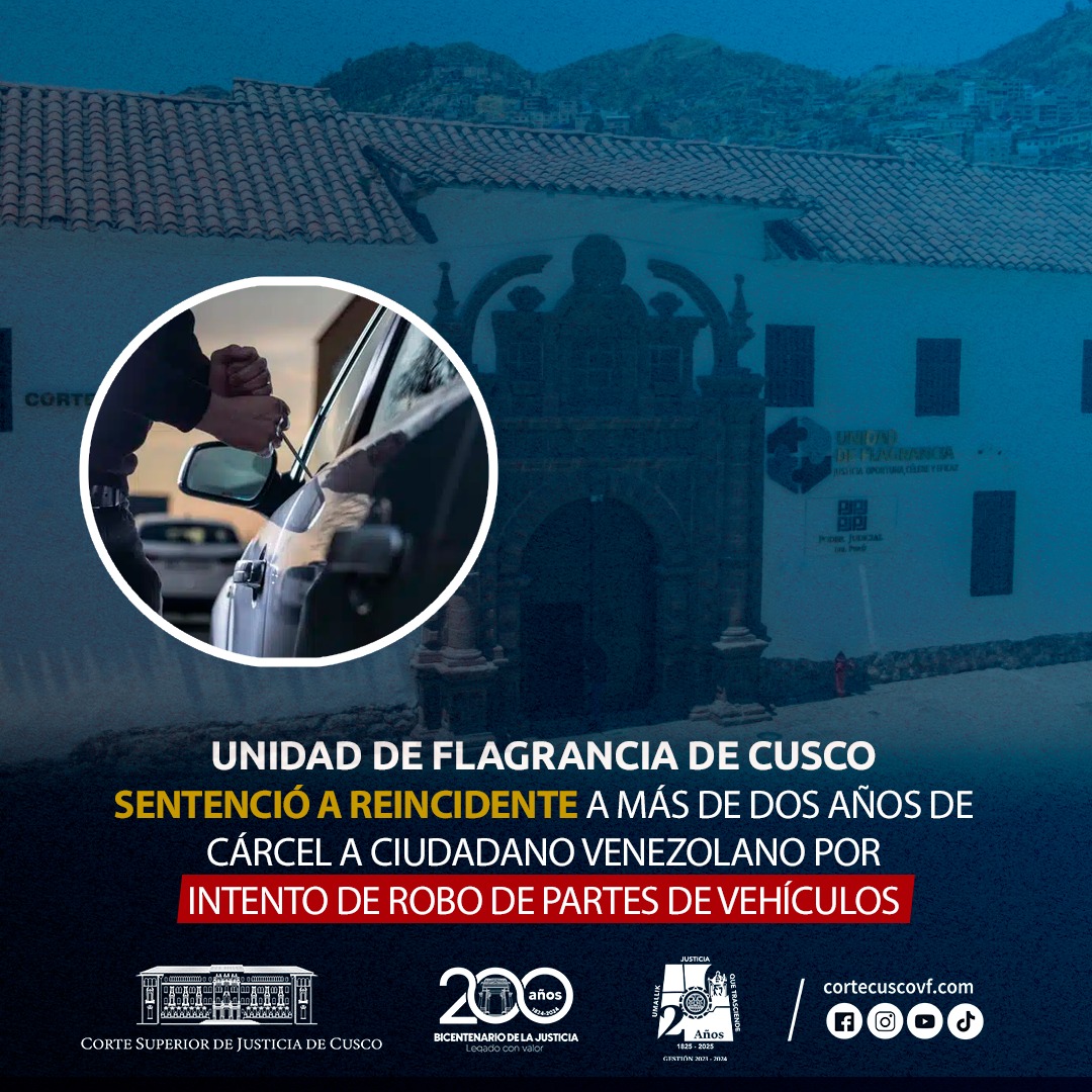 Unidad de Flagranica de Cusco sentenció a reincidente a más de 2 años de cárcel a ciudadano venozolano