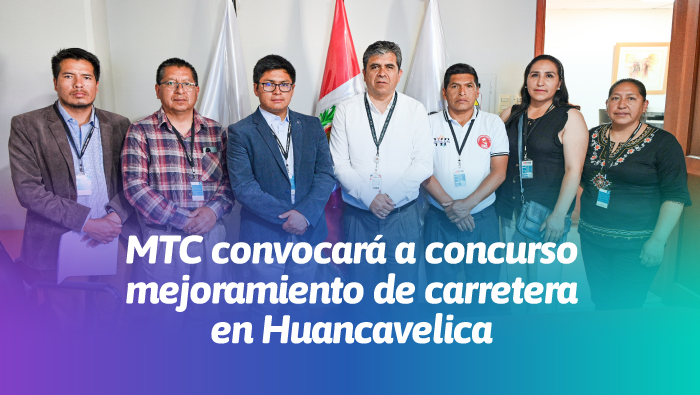 MTC convocará a concurso mejoramiento de carretera en Huancavelica