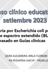 Vista preliminar de documento CASO CLINICO Infeccion urinaria por  E. coli productora de  BLEE