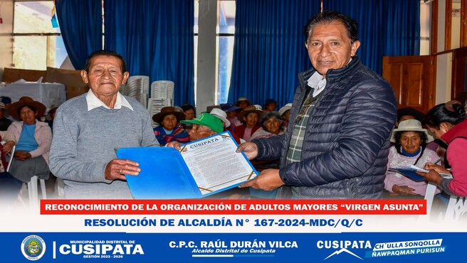 Municipalidad Distrital de Cusipata reconoce ala OrganizaciΓ³n Social de Adultos Mayores "Virgen Asunta"