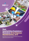 Vista preliminar de documento Perú Características Económicas y Financieras de las Empresas Manufactureras, 2019