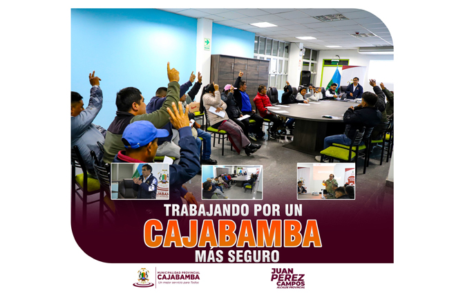 Trabajando por un Cajabamba más seguro