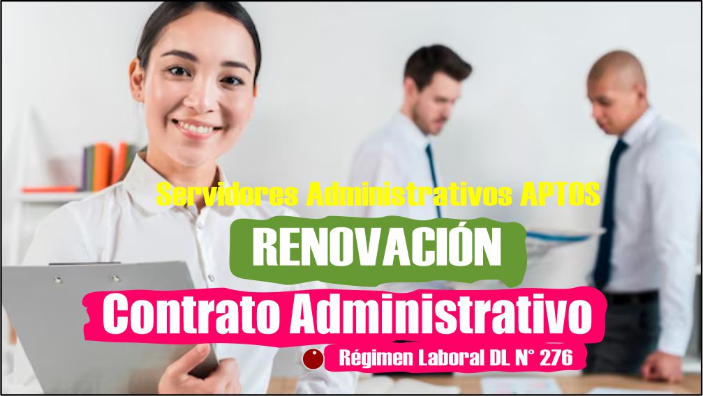 Proceso de Renovación de Contrato – PERSONAL ADMINISTRATIVO – D.L. N° 276