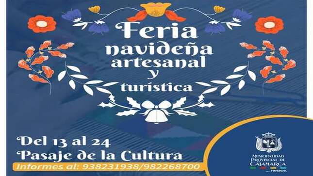 📅 Fecha: Del 13 al 24 de diciembre 📍 Lugar: Pasaje de la Cultura
Disfruta de la magia de la Navidad, descubre artesanías únicas y vive una experiencia turística inolvidable, en este evento organizado por la Municipalidad Provincial de Cajamarca, a través de la Gerencia de Turismo y Cultura.
📞 Informes: 938231938 / 982268700