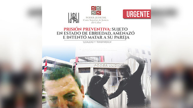 Corte Superior de Justicia del Callao dictó 9 meses de prisión preventiva por intento de Feminicidio