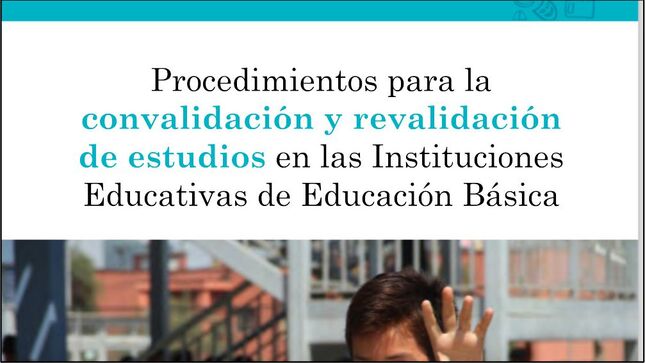 Procedimientos para la convalidación y revalidación de estudios en las IE de Educación Básica